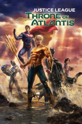 دانلود فیلم گروه عدالت: نبرد آتلانتیس Justice League: Throne of Atlantis 2015