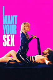 دانلود فیلم من سکس تو را می‌خواهم I Want Your Sex 2026